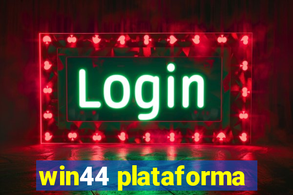 win44 plataforma